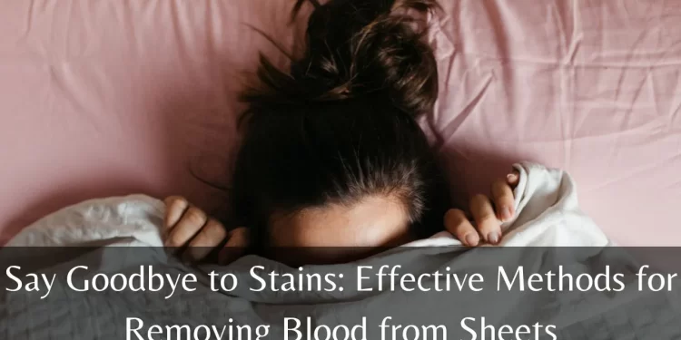 how to get blood out of sheets