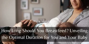 how long should you breastfeed